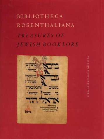 Beispielbild fr Bibliotheca Rosenthaliana. Treasures of Jewish Booklore. Making the 200th Anniversary of the Birth of Leeser Rosenthal, 1794-1994 zum Verkauf von Antiquariaat Schot