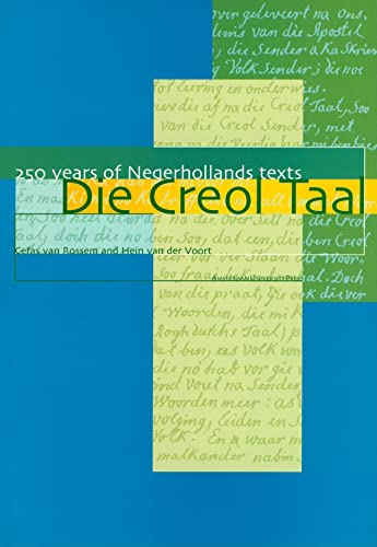 9789053561348: Die Creol Taal: 250 Years of Negerhollands Texts