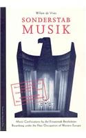 9789053561751: Sonderstab Musik: Music Confiscations by the Einsatzstab Reichsleiter Rosenberg Under the Nazi Occupation of Western Europe