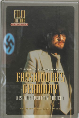 Fassbinder's Germany: History, Identity, Subject (Film Culture in Transition) - Elsaesser, Thomas