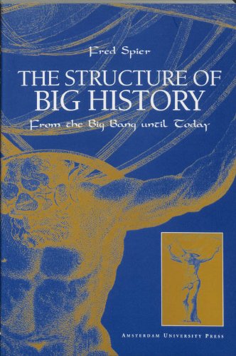 Beispielbild fr The Structure of Big History: From the Big Bang Until Today zum Verkauf von WorldofBooks