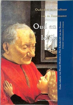 9789053562352: Oud en lelijk: ouderdom in de cultuur van de Renaissance (Utrecht Renaissance Studies)