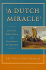 Imagen de archivo de A Dutch Miracle: Job Growth, Welfare Reform and Corporatism in the Netherlands a la venta por Wonder Book