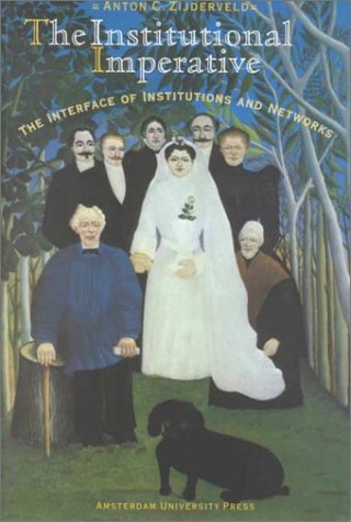 9789053564325: The Institutional Imperative: The Interface of Institutions and Networks