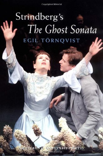 9789053564356: Strindberg's The Ghost Sonata: from text to performance