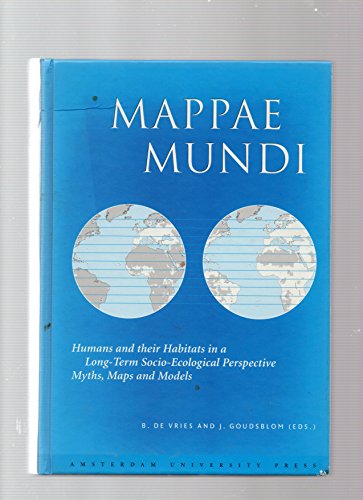 Stock image for Mappae Mundi: Humans and their Habitats in a Long-Term Socio-Ecological Perspective: Myths, Maps and Models for sale by Masalai Press