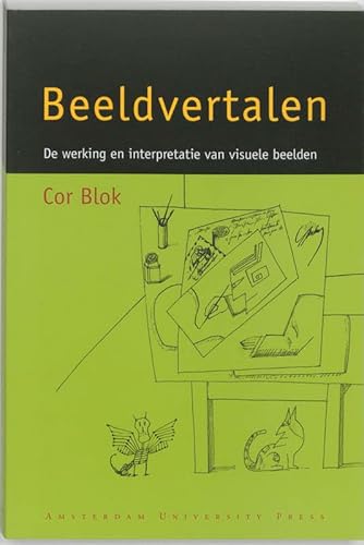 Stock image for Beeldvertalen: De Werking En Interpretatie Van Visuele Beelden for sale by The Second Reader Bookshop