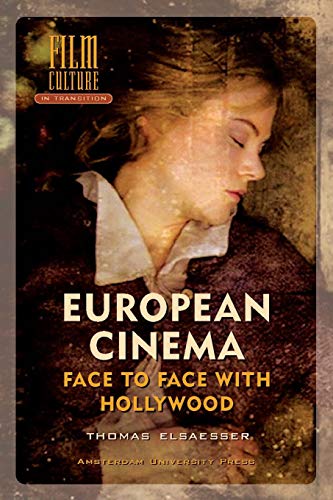 Beispielbild fr European Cinema: Face to Face with Hollywood (Film Culture in Transition) zum Verkauf von One Planet Books