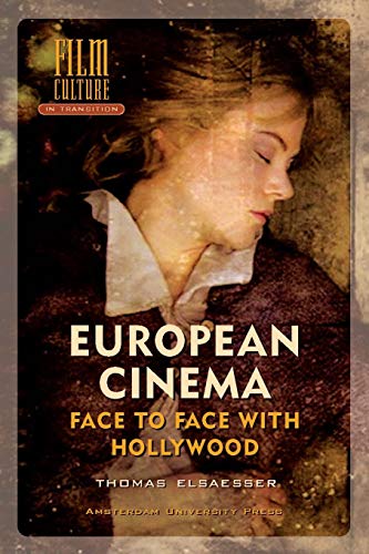 Stock image for European Cinema : Face to Face with Hollywood for sale by Better World Books