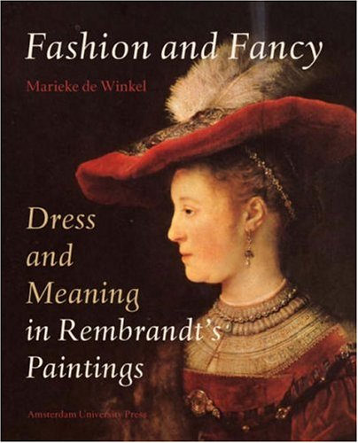 9789053566299: Fashion and Fancy (deze wordt niet uitgeleverd!): Dress and Meaning in Rembrandt's Paintings