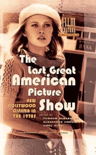 Stock image for The Last Great American Picture Show: New Hollywood Cinema in the 1970s (Film Culture in Transition) for sale by Half Price Books Inc.