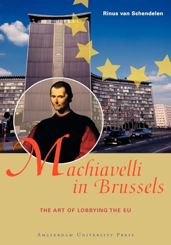 Imagen de archivo de Machiavelli in Brussels: The Art of Lobbying the EU, Second Edition a la venta por HPB-Red