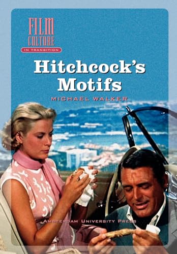 Hitchcock's Motifs (Amsterdam University Press - Film Culture in Transition) (9789053567722) by Walker, Michael