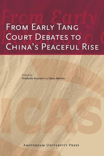 9789053567951: From Early Tang Court Debates to China's Peaceful Rise (ICAS Publications Series)