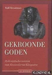 Imagen de archivo de Gekroonde goden: Hellenistische vorsten van Alexander tot Kleopatra (De oudheid) a la venta por medimops