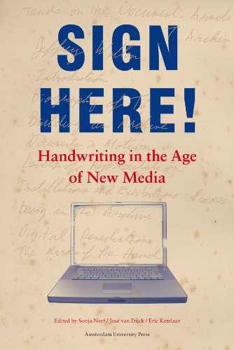 Stock image for Sign Here!: Handwriting in the Age of New Media for sale by HPB-Red