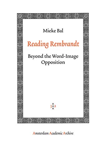 9789053568583: Reading Rembrandt: Beyond the Word-Image Opposition