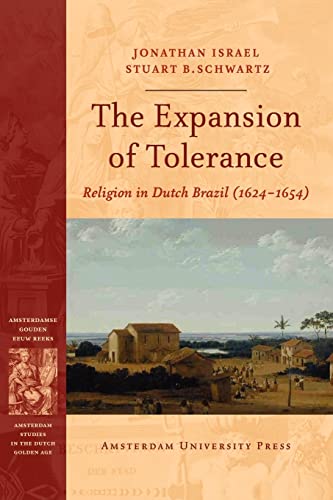 Stock image for The Expansion of Tolerance: Religion in Dutch Brazil (1624-1654) for sale by Chiron Media