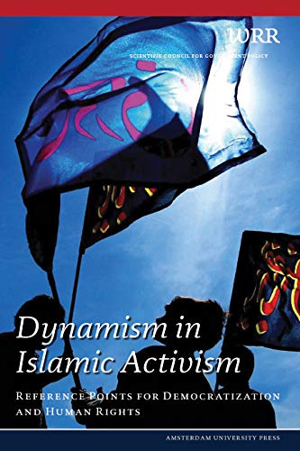 Beispielbild fr Dynamism in Islamic Activism: Reference Points for Democratization and Human Rights zum Verkauf von More Than Words