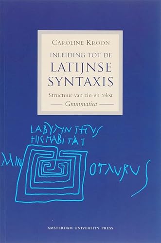 Inleiding Tot De Latijnse Syntaxis: Structuur Van Zin En Tekst - Grammatica - Kroon, Caroline