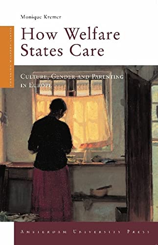 Beispielbild fr How Welfare States Care: Culture, Gender and Parenting in Europe (Changing Welfare States) zum Verkauf von WorldofBooks