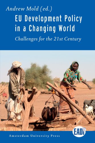 EU Development Policy in a Changing World: Challenges for the 21st Century (European Association of Development Institutes Publications)