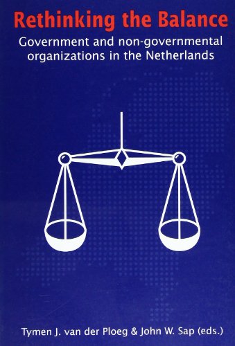 Stock image for Rethinking the Balance: Government and Non Governmental Organizations in the Netherlands for sale by Powell's Bookstores Chicago, ABAA