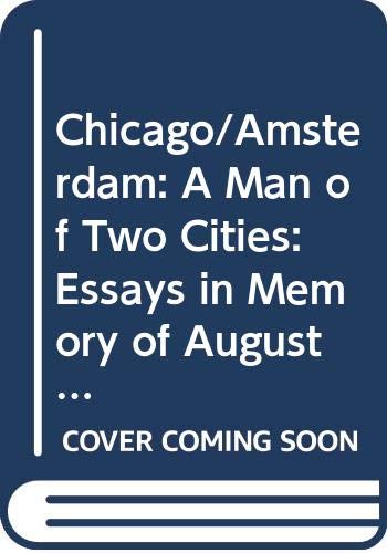 9789053834749: A Man of Two Cities (Chicago/Amsterdam: Essays in Memory of August J. Fry)