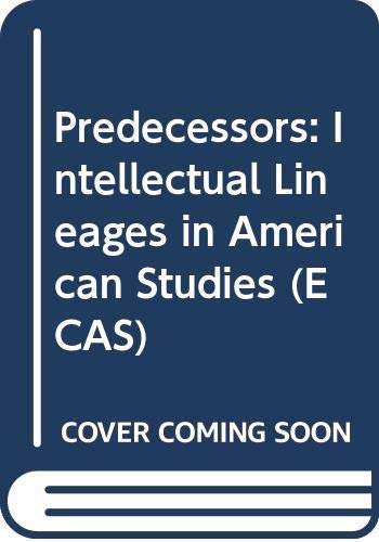 Beispielbild fr Predecessors: Intellectual Lineages in American Studies (ECAS) zum Verkauf von austin books and more