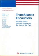 Imagen de archivo de Transatlantic Encounters: Multiculturalism, Natural Identity and the Uses of the Past v. 2 (European Contributions to American Studies) a la venta por AwesomeBooks