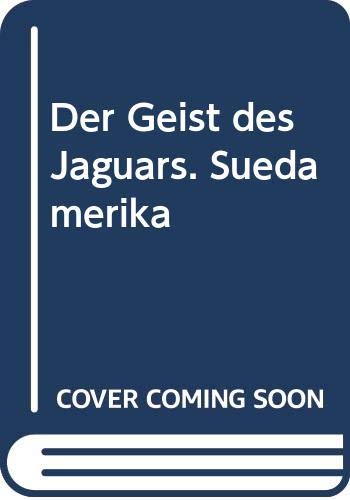 Stock image for Der Geist des Jaguars - Sdamerika for sale by Leserstrahl  (Preise inkl. MwSt.)