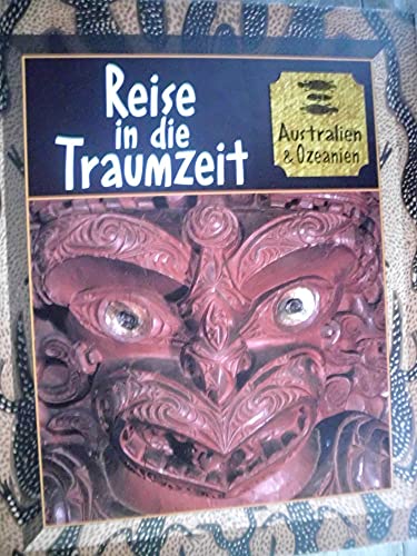 Reise in die Traumzeit. Australien und Ozeanien.