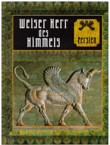 9789053908150: Persien. Weiser Herr des Himmels