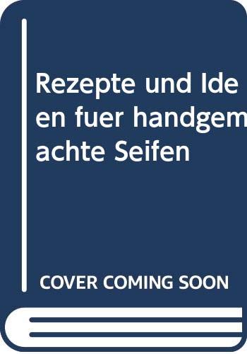Stock image for Rezepte und Ideen fr handgemachte Seifen for sale by medimops