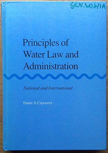 9789054101086: Principles of Water Law and Administration: National and International 2nd edition, revised and updated by Marcella Nanni