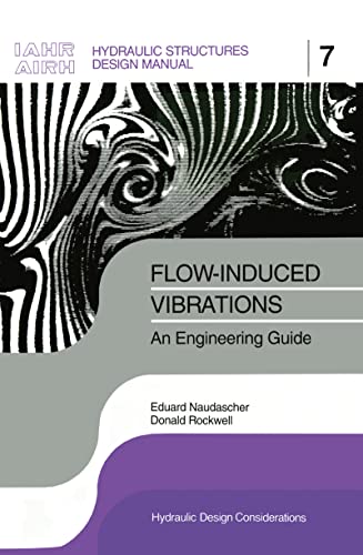 Beispielbild fr Flow-induced Vibrations: an Engineering Guide: IAHR Hydraulic Structures Design Manuals 7 zum Verkauf von medimops