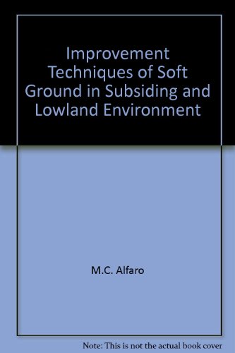 Improvement Techniques Soft Ground (P (9789054101536) by Alfaro, M.C.; Balasubramaniam, A.S.; Bergado, Dennes; Chai, J.C.