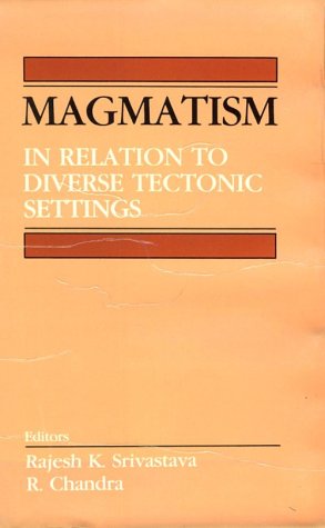 Stock image for Magmatism in relation to diverse tectonic settings for sale by Zubal-Books, Since 1961
