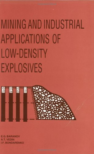 Imagen de archivo de Mining and Industrial Applications of Low -Density Explosives a la venta por WORLD WAR BOOKS