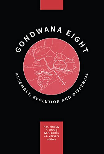 9789054103042: Gondwana Eight: Assembly, Evolution and Dispersal: Proceedings of the 8th Gondwana symposium, Hobart, Tasmania, Australia, June'91