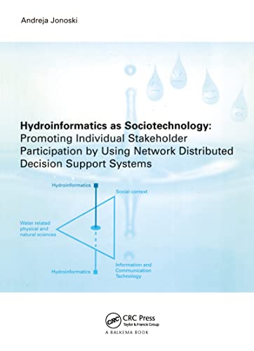 9789054104278: Hydroinformatics as Sociotechnology: Promoting Individual Stakeholder Participaction by Using Network Distributed Decision Support Systems (Ihe Dissertation, 27)