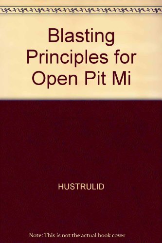 Stock image for Blasting Principles for Open Pit Mining Volume 2 Theoretical Foundations for sale by Chequamegon Books