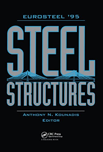 9789054105541: Steel Structures- EUROSTEEL '95: Proceedings of the 1st European conference, Athens, 18-20 May 1995