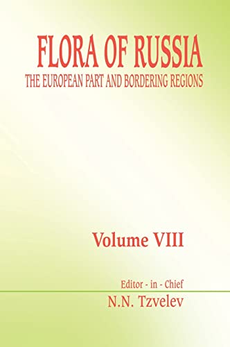 Beispielbild fr Flora of Russia - Volume 8: The European Part and Bordering Regions: Vol. 8 zum Verkauf von Chiron Media