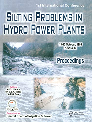 Stock image for Silting Problems in Hydro Power Plants: Proceedings of the First International Conference, New Delhi, India, 13-15th October 1999 for sale by Revaluation Books