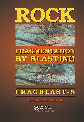 Stock image for Rock Fragmentation by Blasting: Proceedings of the Fifth International Symposium on Rock Fragmentation by Blasting, FRAGBLAST-5, Montreal, Quebec, Canada, 25-29 August 1996 for sale by Chiron Media