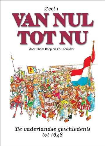 9789054251927: Van Nul Tot Nu. De Vaderlandse Geschiedenis Tot 1648