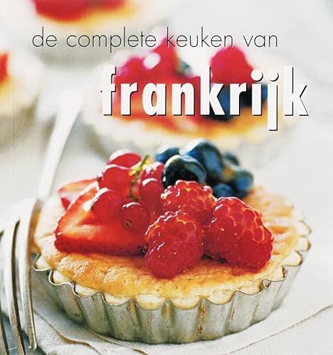COMPLETE KEUKEN VAN FRANKRIJK (De complete keuken van) - ONBEKEND
