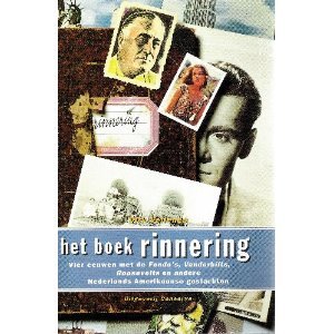 Het boek Rinnering: Vier eeuwen met de Fonda's, Vanderbilts, Roosevelts en andere Nederlands-Amerikaanse geslachten (Dutch Edition) (9789054290353) by Vellenga, Dirk