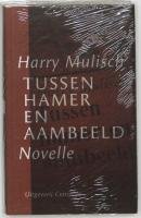 Tussen hamer en aambeeld: Novelle (Dutch Edition) (9789054291213) by Mulisch, Harry